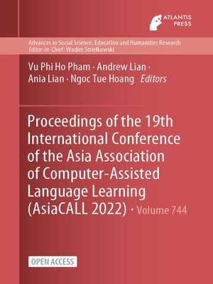 cover image of Proceedings of the 19th International Conference of the Asia Association of Computer-Assisted Language Learning (AsiaCALL 2022)